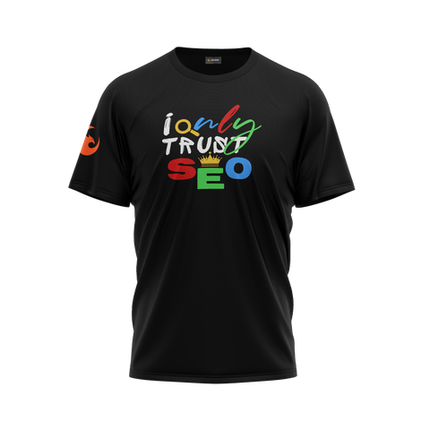 T-shirt only trust seo
